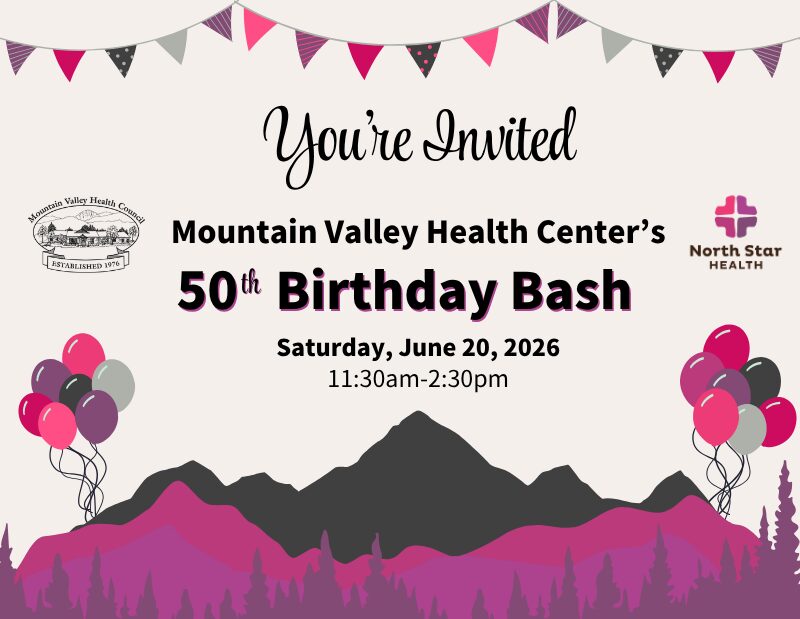 Invitation graphic for Mountain Valley Health Center’s 50th Birthday Bash on Saturday, June 20, 2026, from 11:30 a.m. to 2:30 p.m., featuring a mountain landscape, balloons, festive bunting, and the North Star Health logo